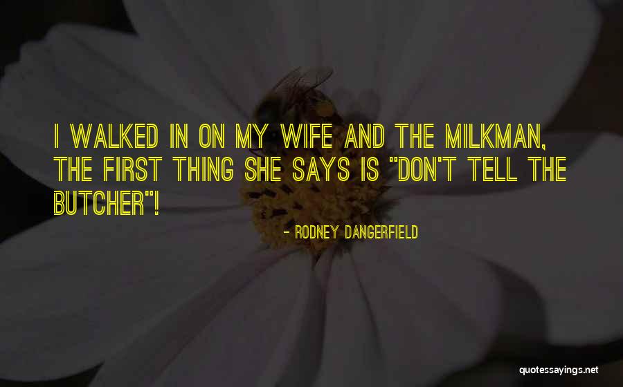Rodney Dangerfield Quotes 696667 Rodney Dangerfield Quotes 696667
