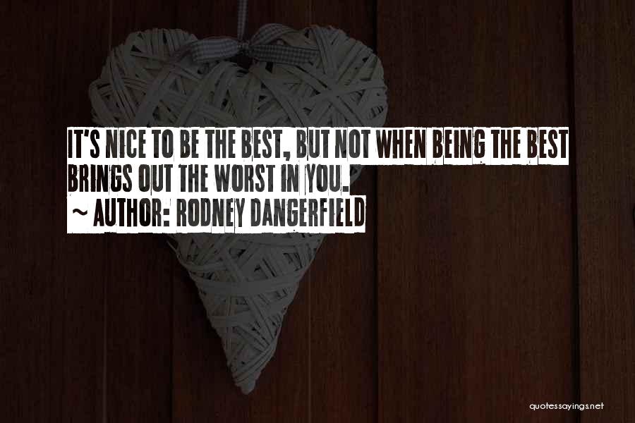 Rodney Dangerfield Quotes 866456