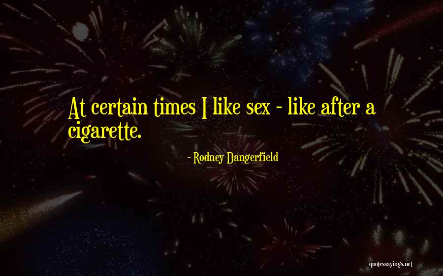 Rodney Dangerfield Quotes 994895