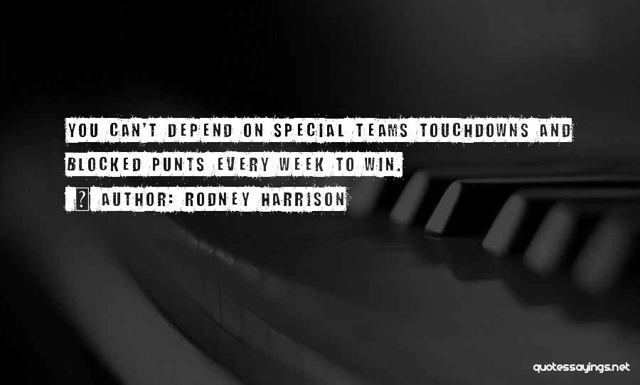 Rodney Harrison Quotes 1474411