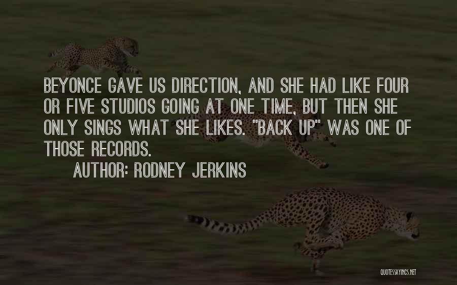 Rodney Jerkins Quotes 1232166