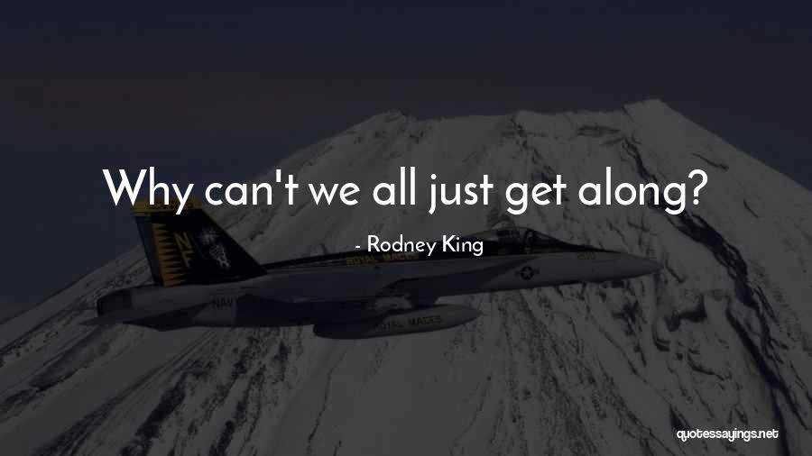 Rodney King Quotes 1032354