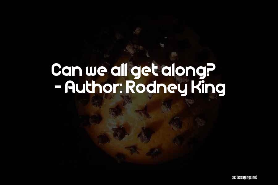 Rodney King Quotes 2240058