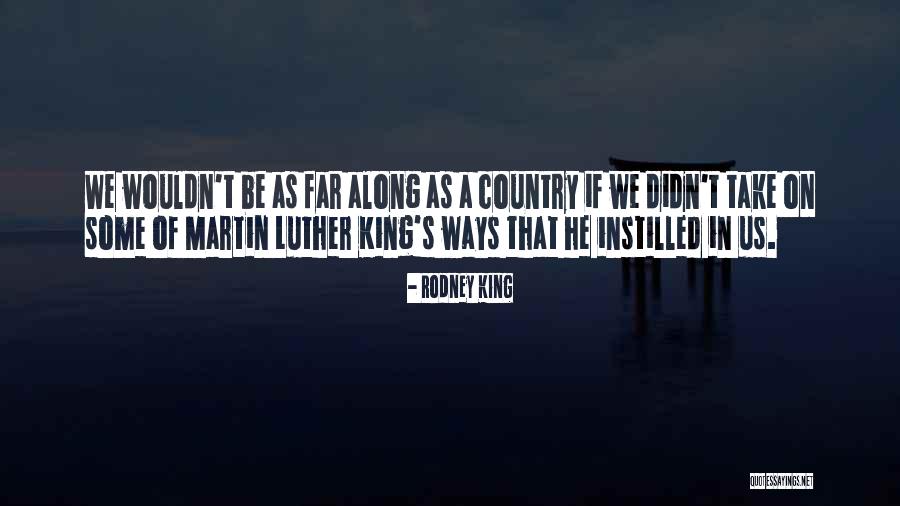 Rodney King Quotes 284056