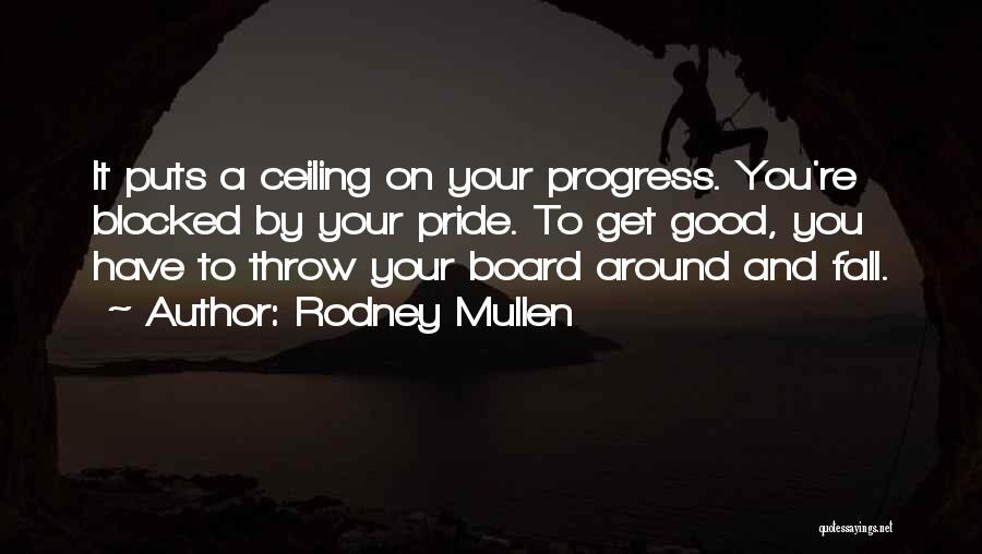 Rodney Mullen Quotes 1387160
