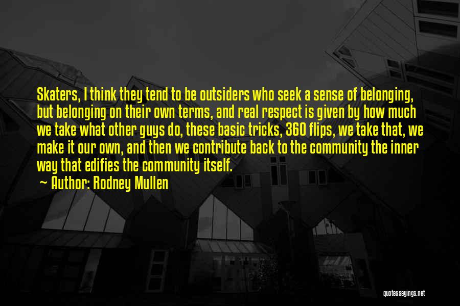 Rodney Mullen Quotes 1439351