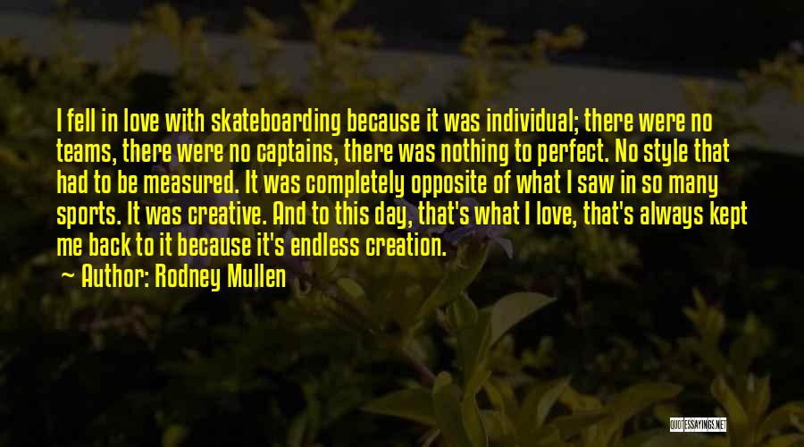 Rodney Mullen Quotes 1694917