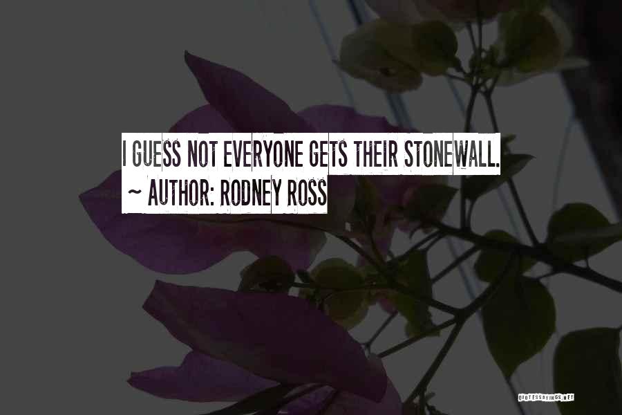 Rodney Ross Quotes 1570471