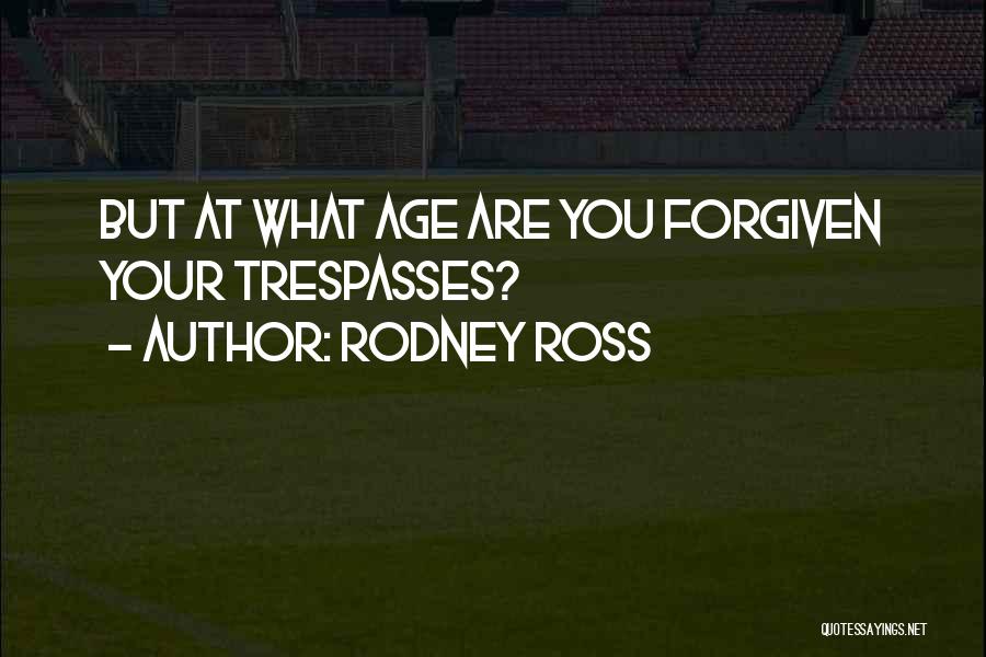 Rodney Ross Quotes 2019981