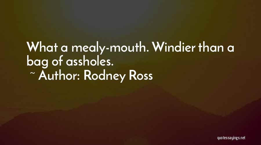 Rodney Ross Quotes 2063805