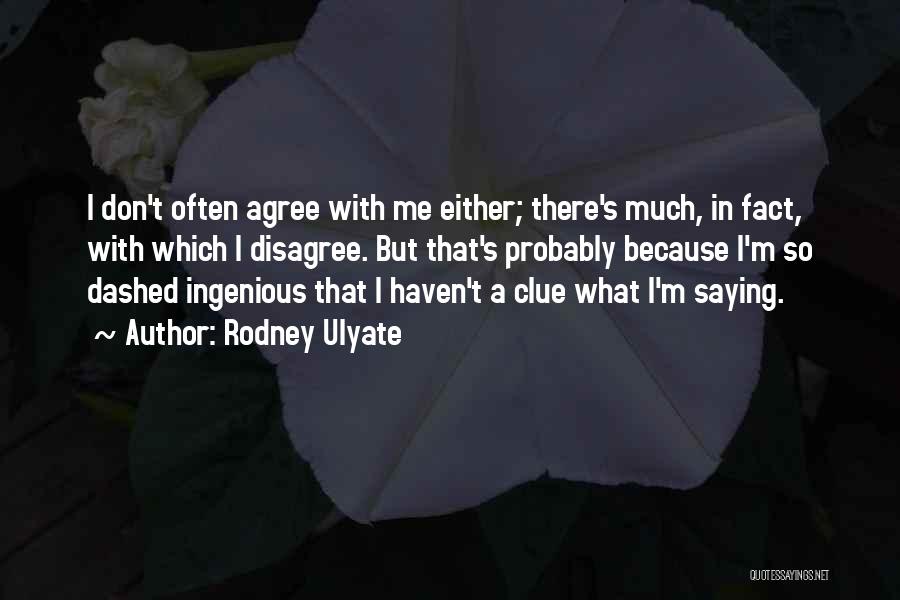 Rodney Ulyate Quotes 101407