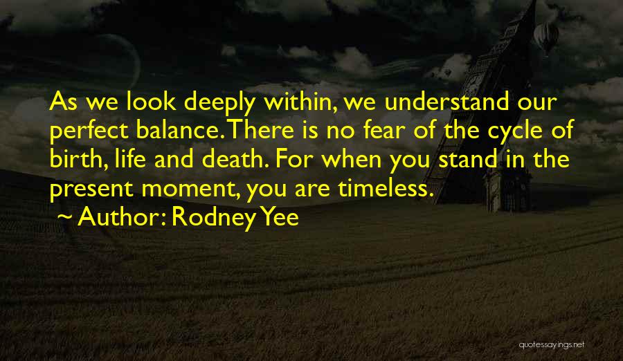 Rodney Yee Quotes 318481