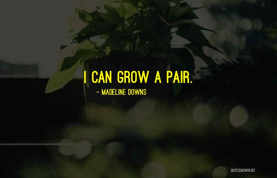 Rodonia Quotes By Madeline Downs Rodonia Quotes By Madeline Downs