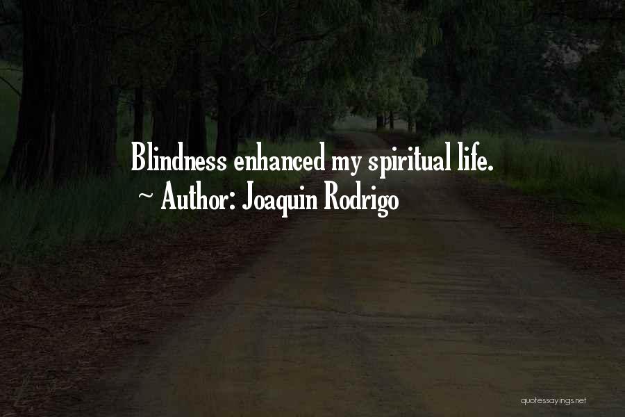 Rodrigo Quotes By Joaquin Rodrigo