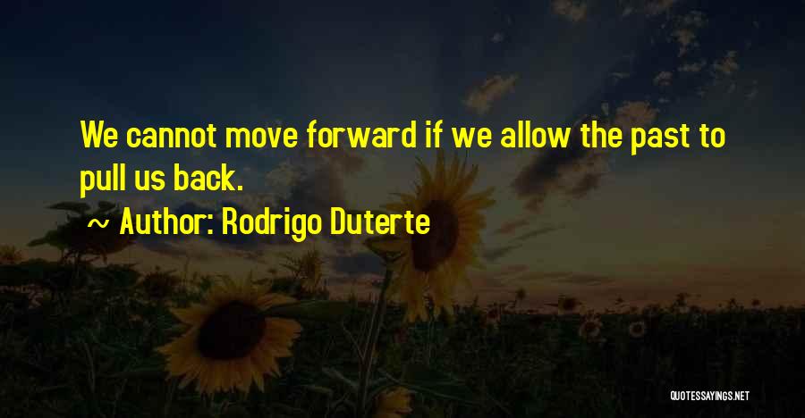 Rodrigo Quotes By Rodrigo Duterte