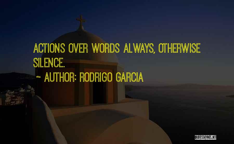 Rodrigo Quotes By Rodrigo Garcia