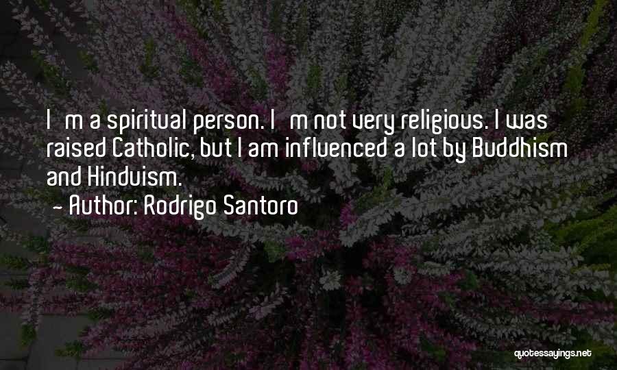 Rodrigo Santoro Quotes 1536556