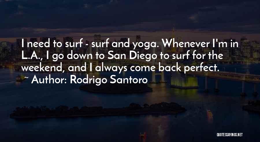 Rodrigo Santoro Quotes 773740