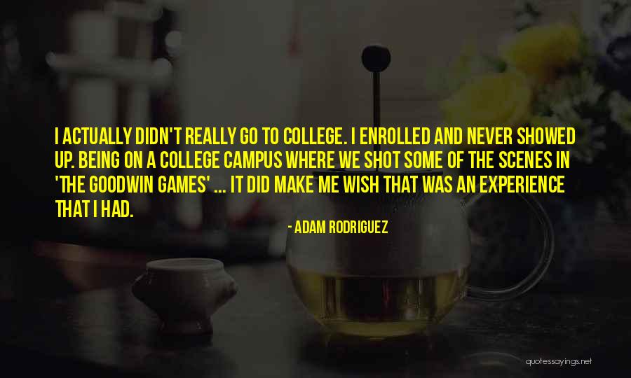 Rodriguez Quotes By Adam Rodriguez Rodriguez Quotes By Adam Rodriguez