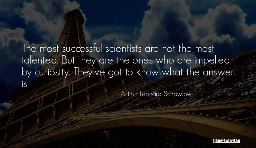 Rodulfo Perez Quotes By Arthur Leonard Schawlow Rodulfo Perez Quotes By Arthur Leonard Schawlow
