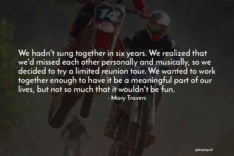 Rodwin Bahadur Quotes By Mary Travers Rodwin Bahadur Quotes By Mary Travers
