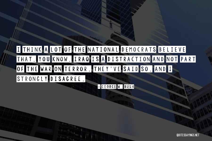 Rodya Hutwagner Quotes By George W. Bush Rodya Hutwagner Quotes By George W. Bush