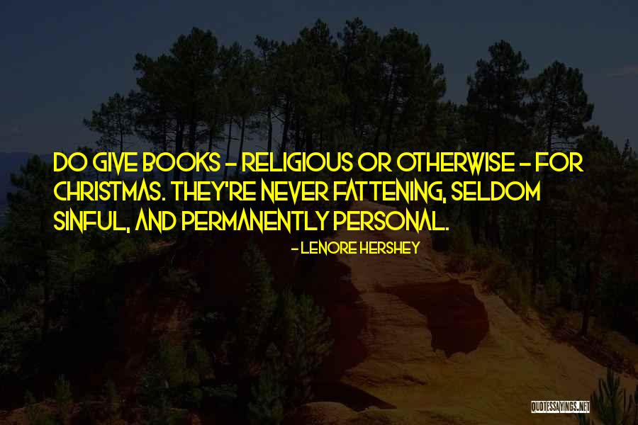 Rodya Hutwagner Quotes By Lenore Hershey Rodya Hutwagner Quotes By Lenore Hershey