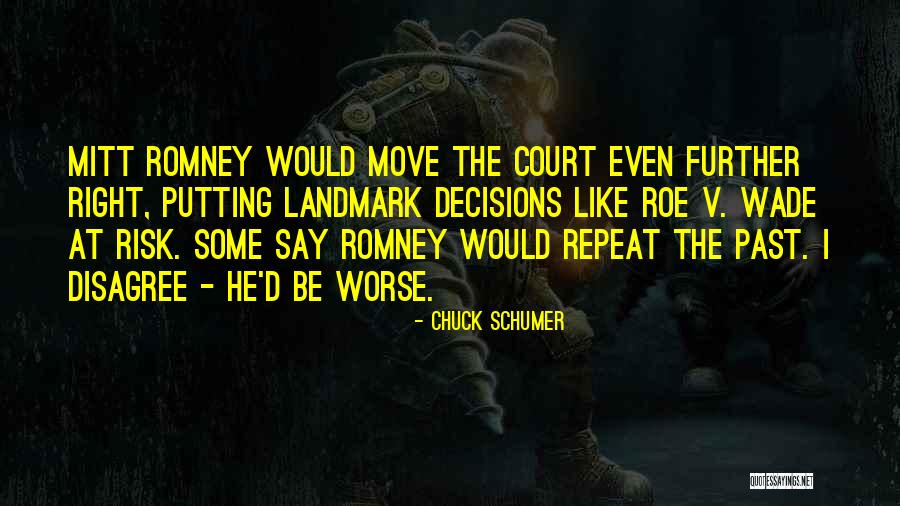 Roe Vs Wade Quotes By Chuck Schumer Roe Vs Wade Quotes By Chuck Schumer