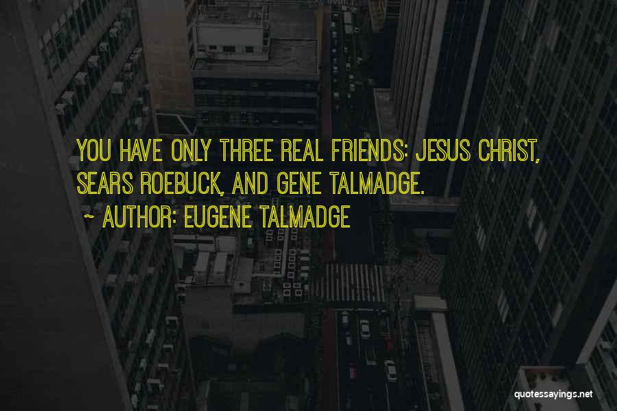 Roebuck Quotes By Eugene Talmadge