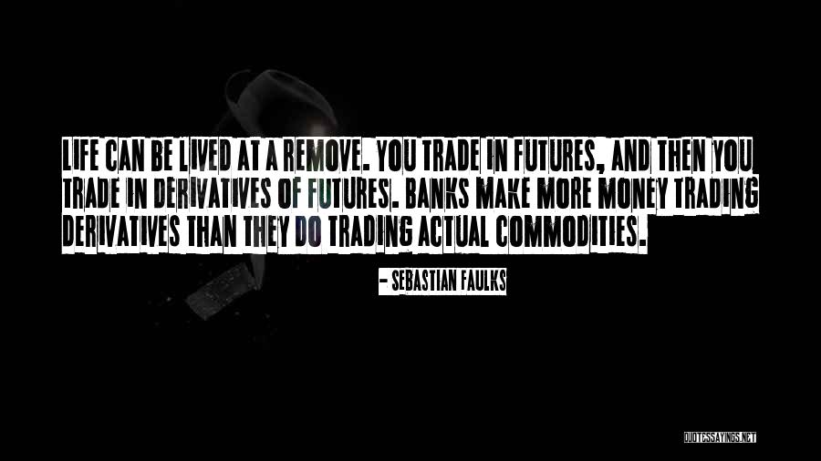 Roebucks Generator Quotes By Sebastian Faulks Roebucks Generator Quotes By Sebastian Faulks