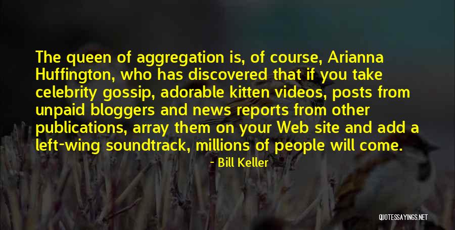 Roederer Quotes By Bill Keller Roederer Quotes By Bill Keller