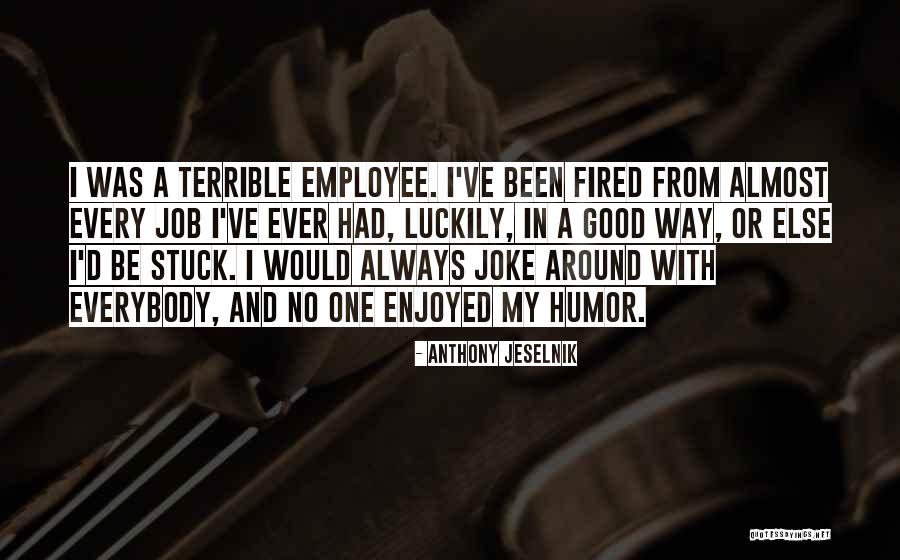 Roediger Chiropractic Chardon Quotes By Anthony Jeselnik Roediger Chiropractic Chardon Quotes By Anthony Jeselnik