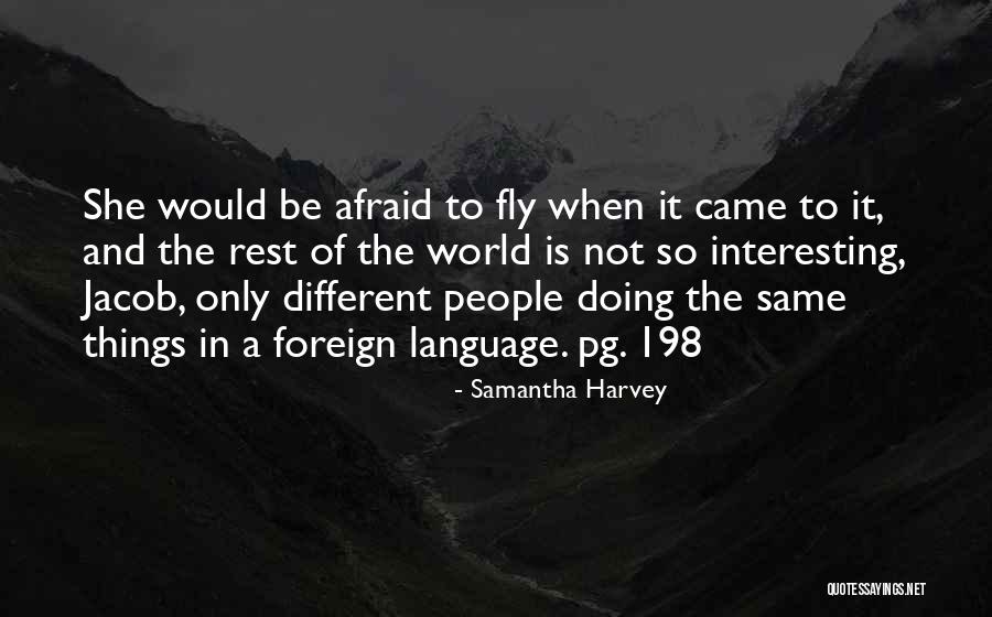 Roekeloosheid Quotes By Samantha Harvey Roekeloosheid Quotes By Samantha Harvey
