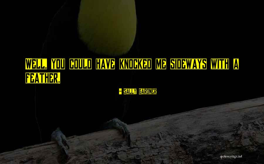 Roekeloze Quotes By Sally Gardner Roekeloze Quotes By Sally Gardner