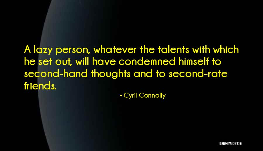 Roeland Taalkampen Quotes By Cyril Connolly Roeland Taalkampen Quotes By Cyril Connolly