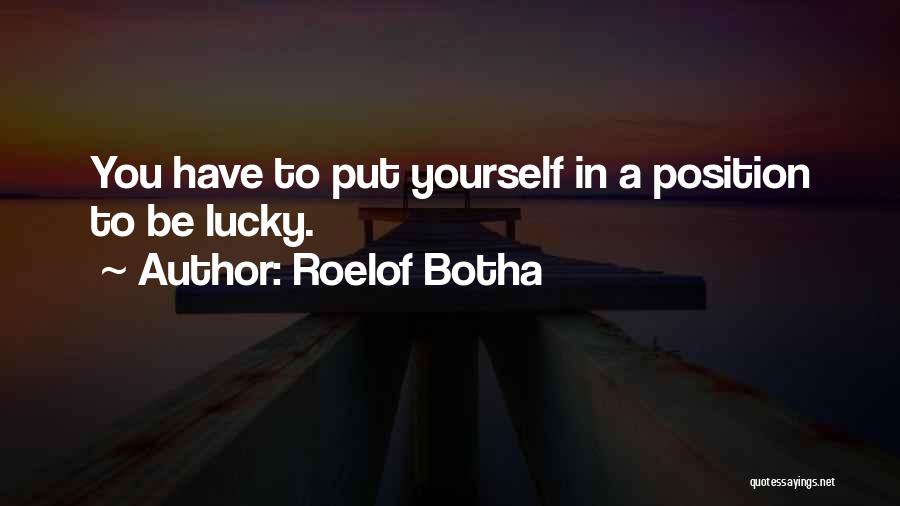 Roelof Botha Quotes 742076