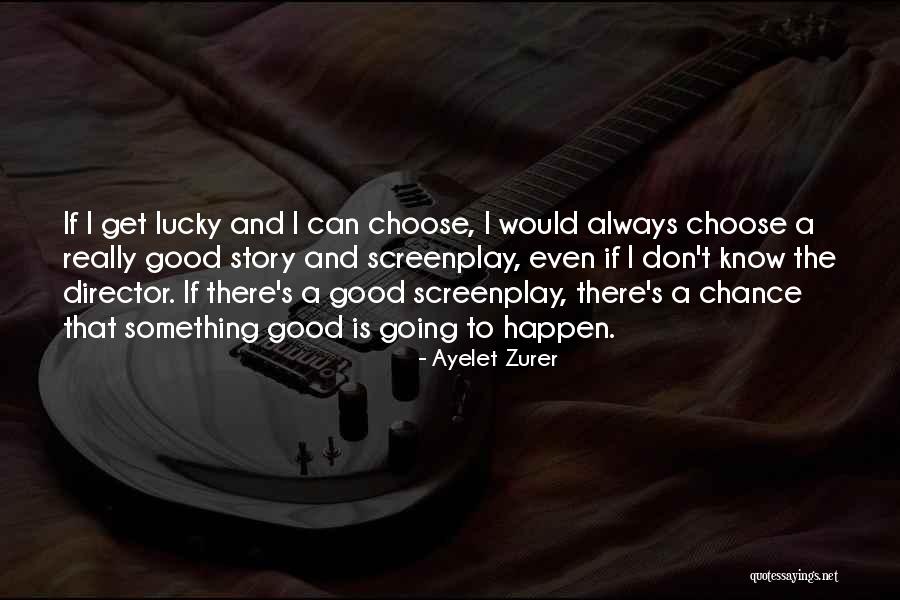 Roelofs Hat Quotes By Ayelet Zurer Roelofs Hat Quotes By Ayelet Zurer