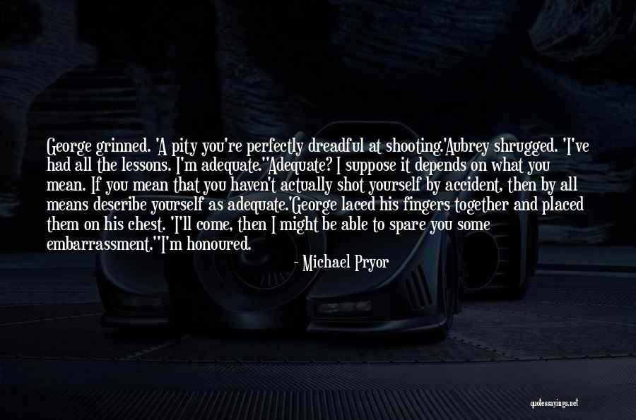 Roelofs Hat Quotes By Michael Pryor Roelofs Hat Quotes By Michael Pryor