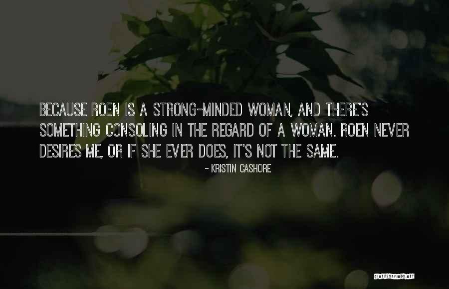 Roen Quotes By Kristin Cashore Roen Quotes By Kristin Cashore