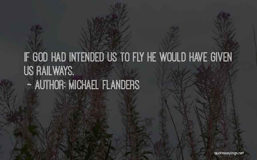 Roepa Quotes By Michael Flanders