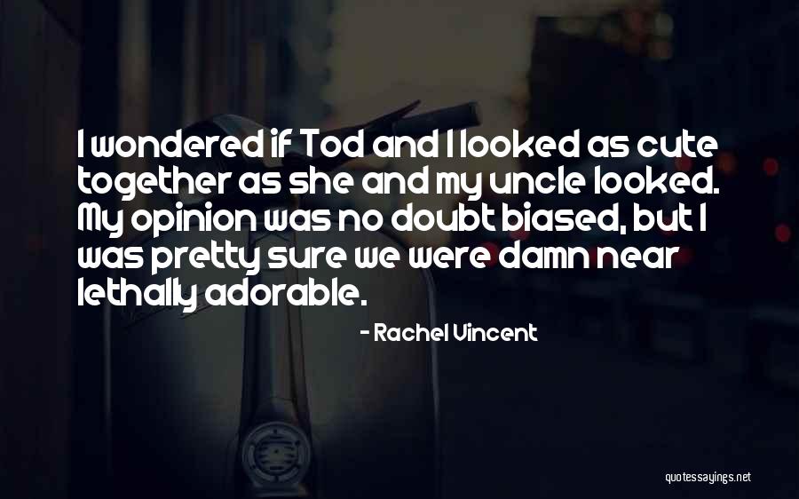 Roepke Public Relations Quotes By Rachel Vincent Roepke Public Relations Quotes By Rachel Vincent