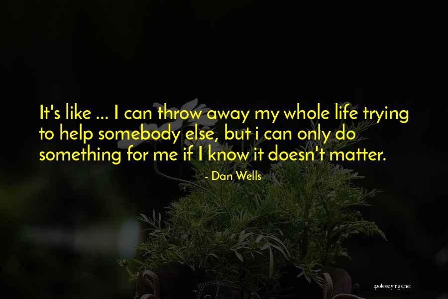 Roesiger Quotes By Dan Wells Roesiger Quotes By Dan Wells