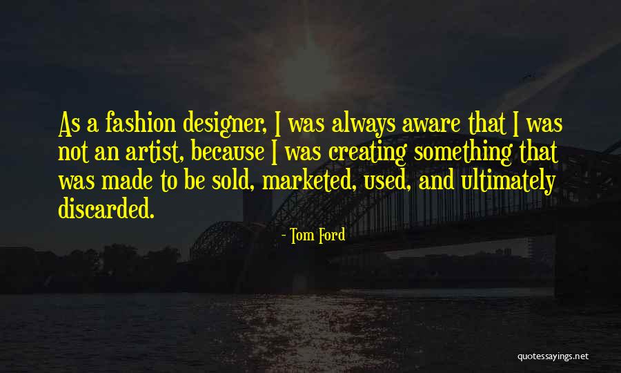 Roeske Kristopher Quotes By Tom Ford Roeske Kristopher Quotes By Tom Ford