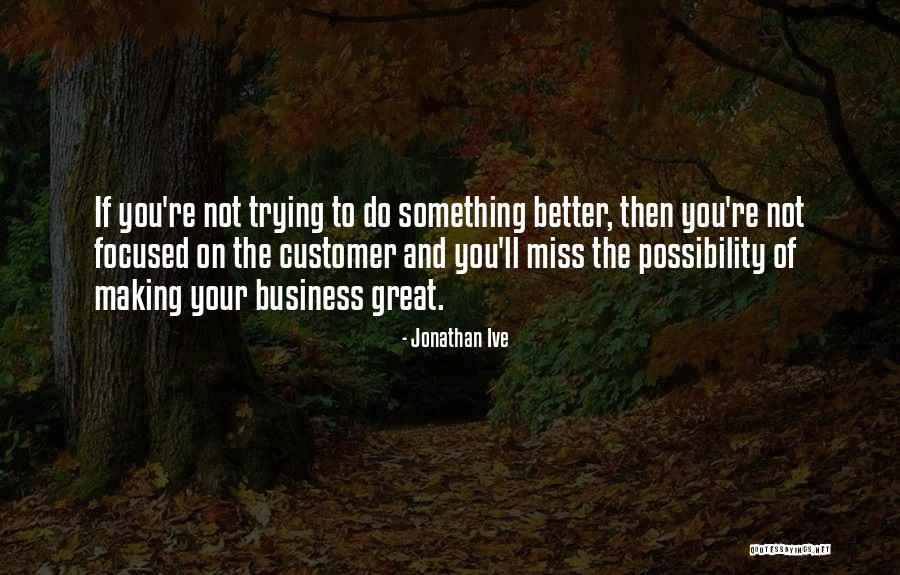 Rogalska Wiek Quotes By Jonathan Ive Rogalska Wiek Quotes By Jonathan Ive