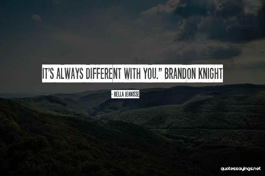 Rogan Ohandley Quotes By Bella Jeanisse Rogan Ohandley Quotes By Bella Jeanisse