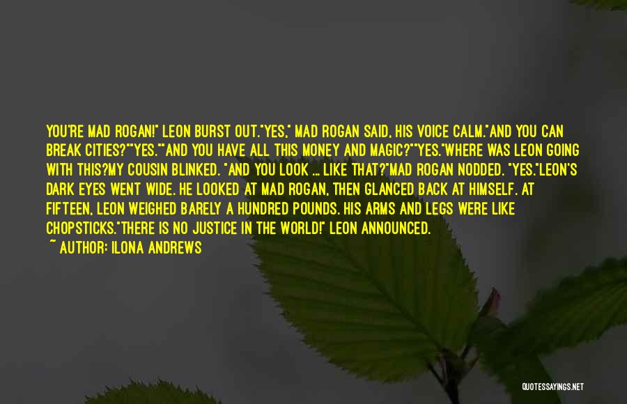 Rogan Quotes By Ilona Andrews