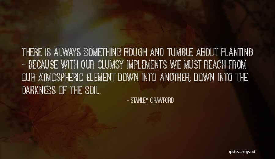 Roganosh Quotes By Stanley Crawford Roganosh Quotes By Stanley Crawford