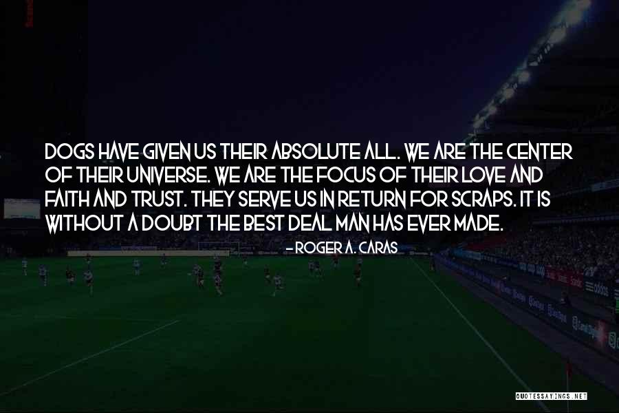 Roger A. Caras Quotes 1403903 Roger A. Caras Quotes 1403903