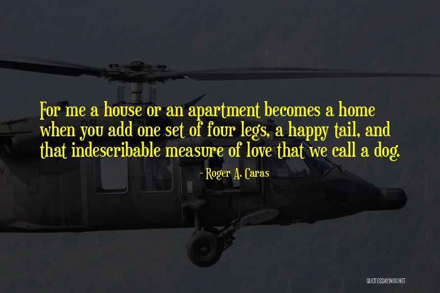Roger A. Caras Quotes 579770 Roger A. Caras Quotes 579770