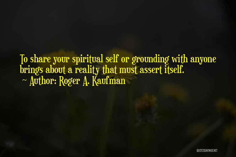 Roger A. Kaufman Quotes 712429